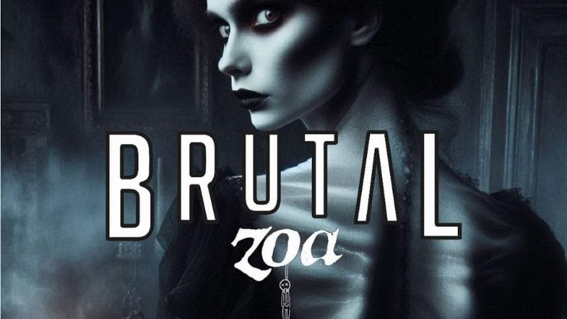 Brutal + Zoa