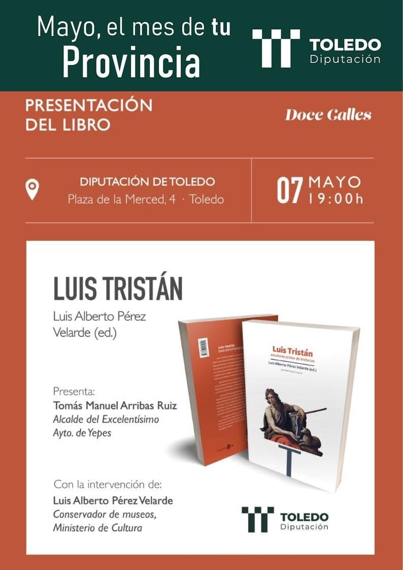 Presentación del libro: “Luis Tristán, excelente pintor de historias”