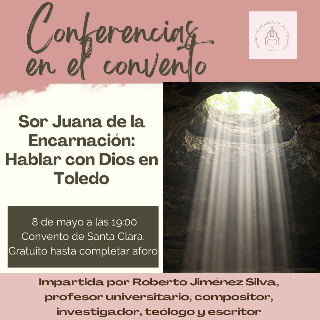 Conferencias en el convento. Sor Juana de la Encarnación: “Hablar con Dios en Toledo”