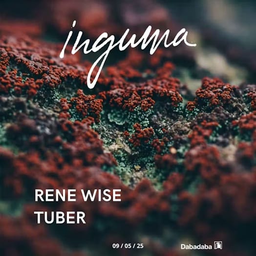 Inguma: Rene Wise + Tuber