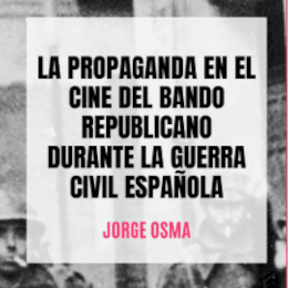 Presentación del libro 'La propaganda en el cine del bando republicano durante la Guerra Civil Española'