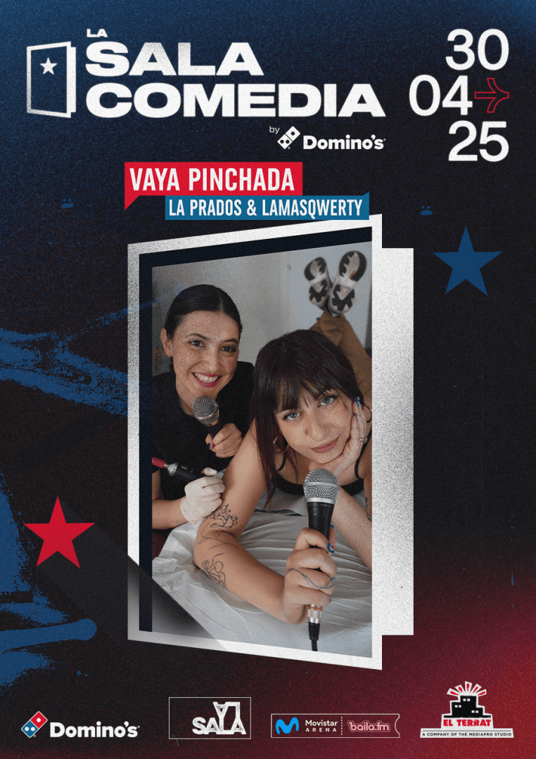 La Prados & Lamasqwerty Vaya Pinchada La Sala Comedia By Domino´s