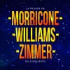 The Music of Morricone, Williams, Zimmer