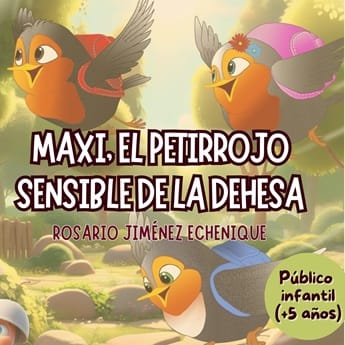 Cuento: Maxi, el petirrojo sensible de la Dehesa de la Villa