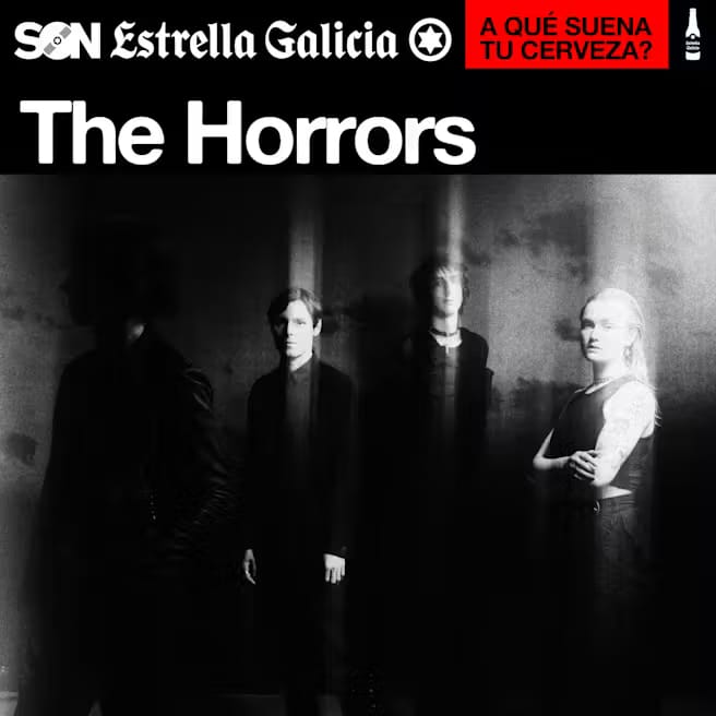 The Horrors | SON Estrella Galicia
