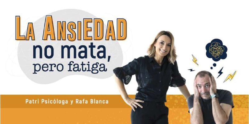 La Ansiedad no mata pero fatiga