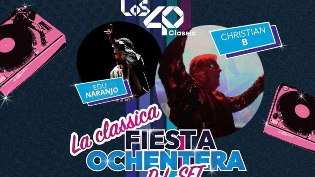 La Clásica Fiesta Ochentera de los 40 Classic