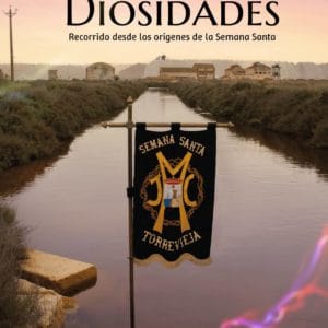 EXPOSICIÓN: “DIOSIDADES” -LOS ORÍGENES DE LA SEMANA SANTA DE TORREVIEJA