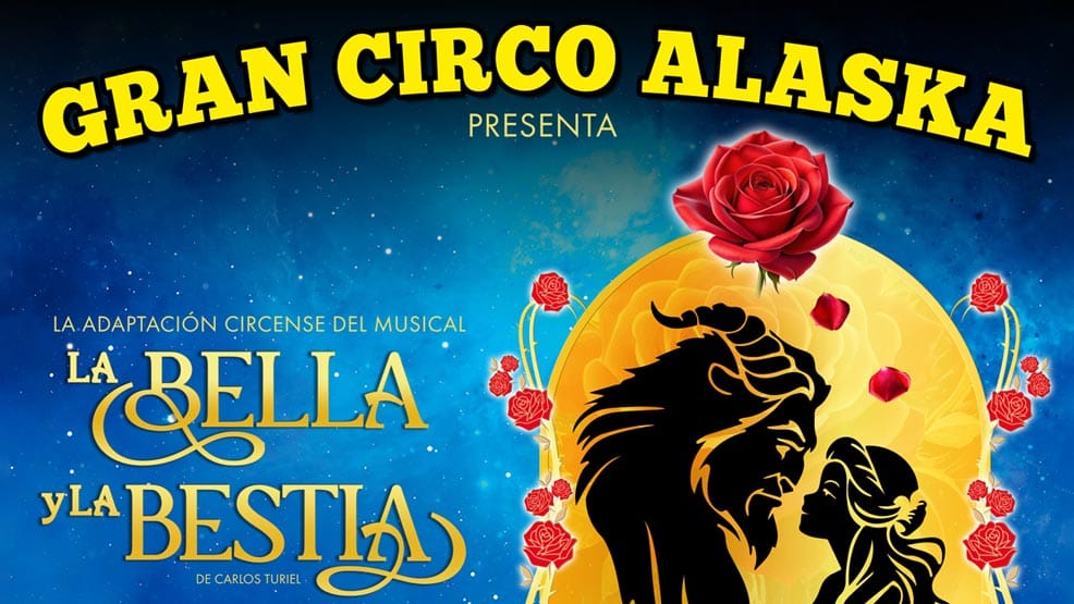 Gran Circo Alaska. La Bella y la Bestia