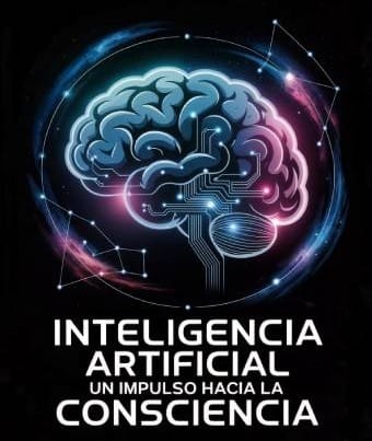 Inteligencia Artificial: un impulso hacia la consciencia