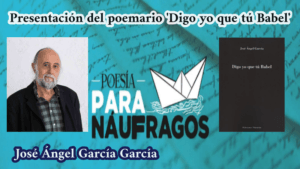 Presentación del poemario ‘Digo yo que tú Babel’