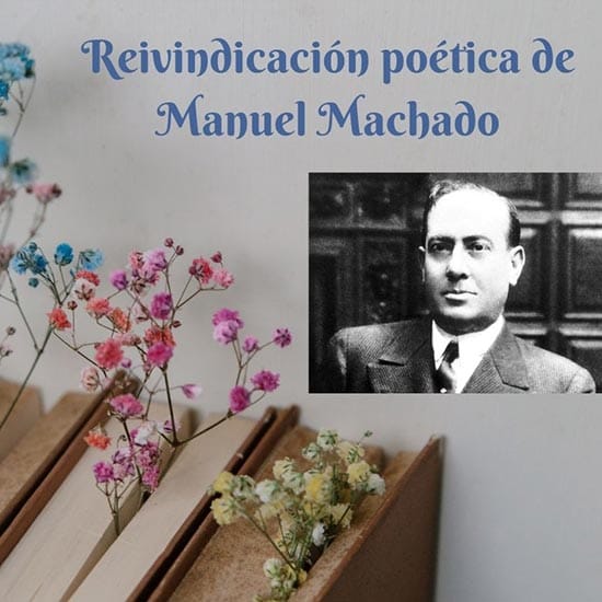 Reivindicación poética de Manuel Machado