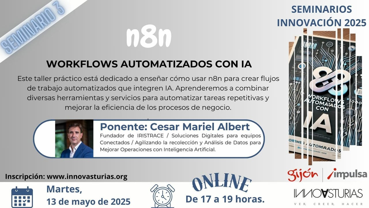 Ciclo Seminarios Innovasturias 2025: "Workflows automatizados con IA"