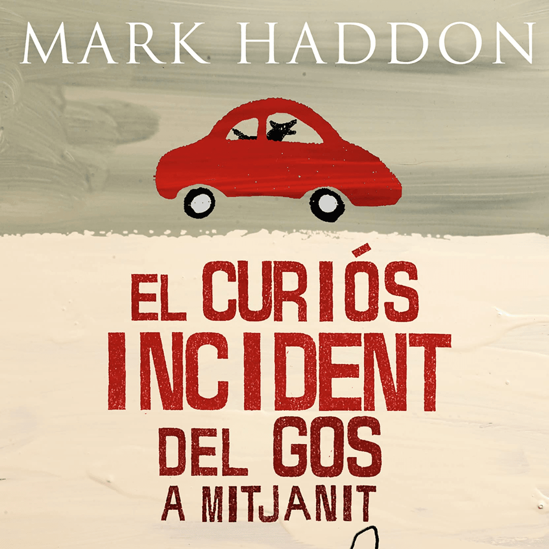 Club de Lectura de Novel·la dels dimarts: “El curiós incident del gos a mitjanit” de Mark Haddon