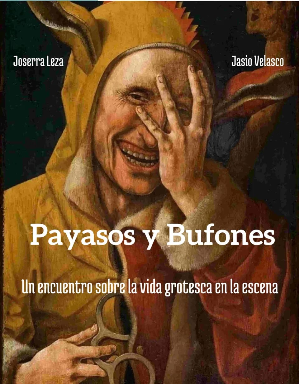 Conferencia Payasos y bufones. Un encuentro sobre la vida grotesca en escena