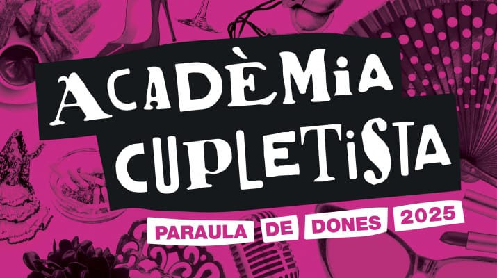Paraula de Dones 2025: Acadèmia Cupletista