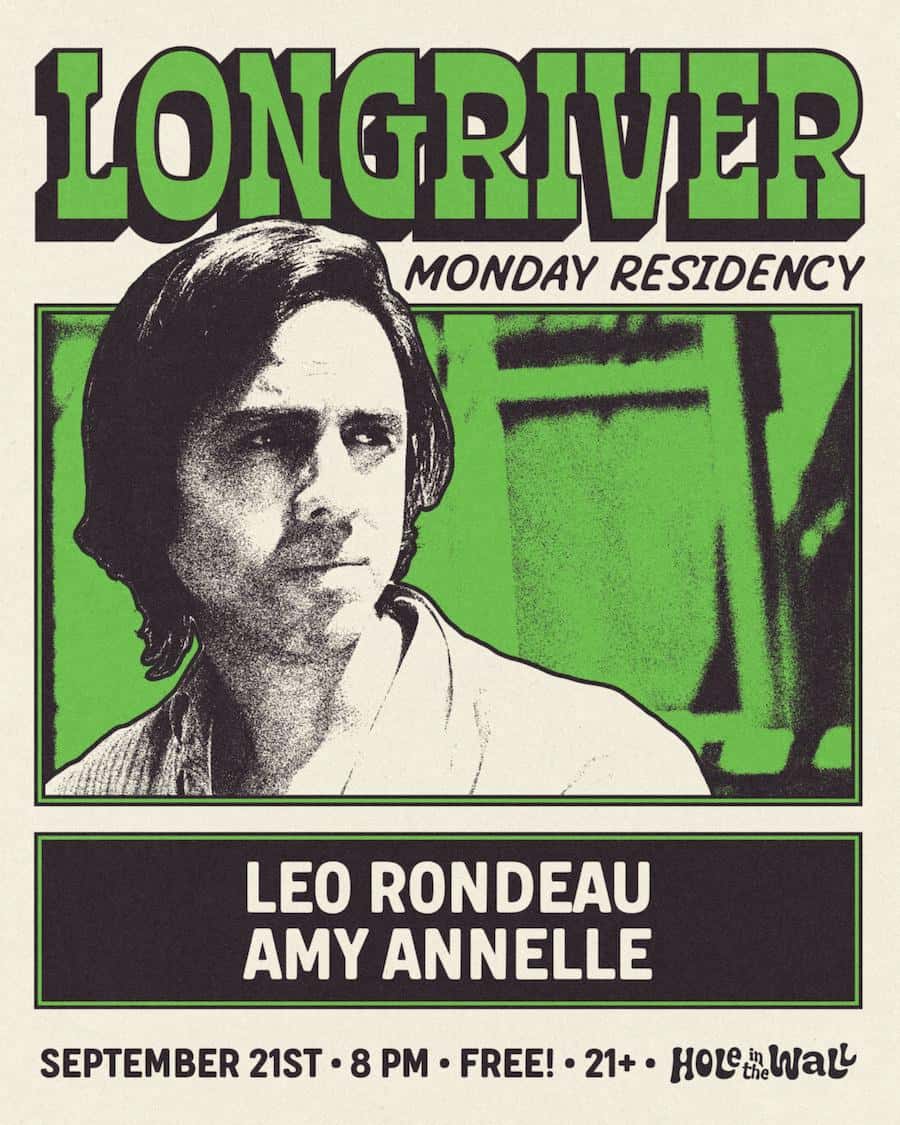 Longriver (Residency) w/ Amy Annelle & Leo Rondeau