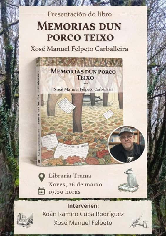 Presentación del libro 'Memorias dun porco teixo' de Xosé Manuel Felpeto Carballeira