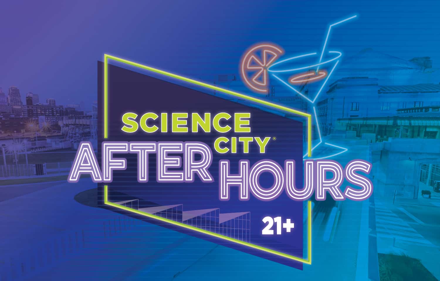 Science City After Hours 21+