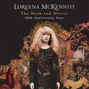 Loreena McKennitt - The Mask and The Mirror Anniversary Tour