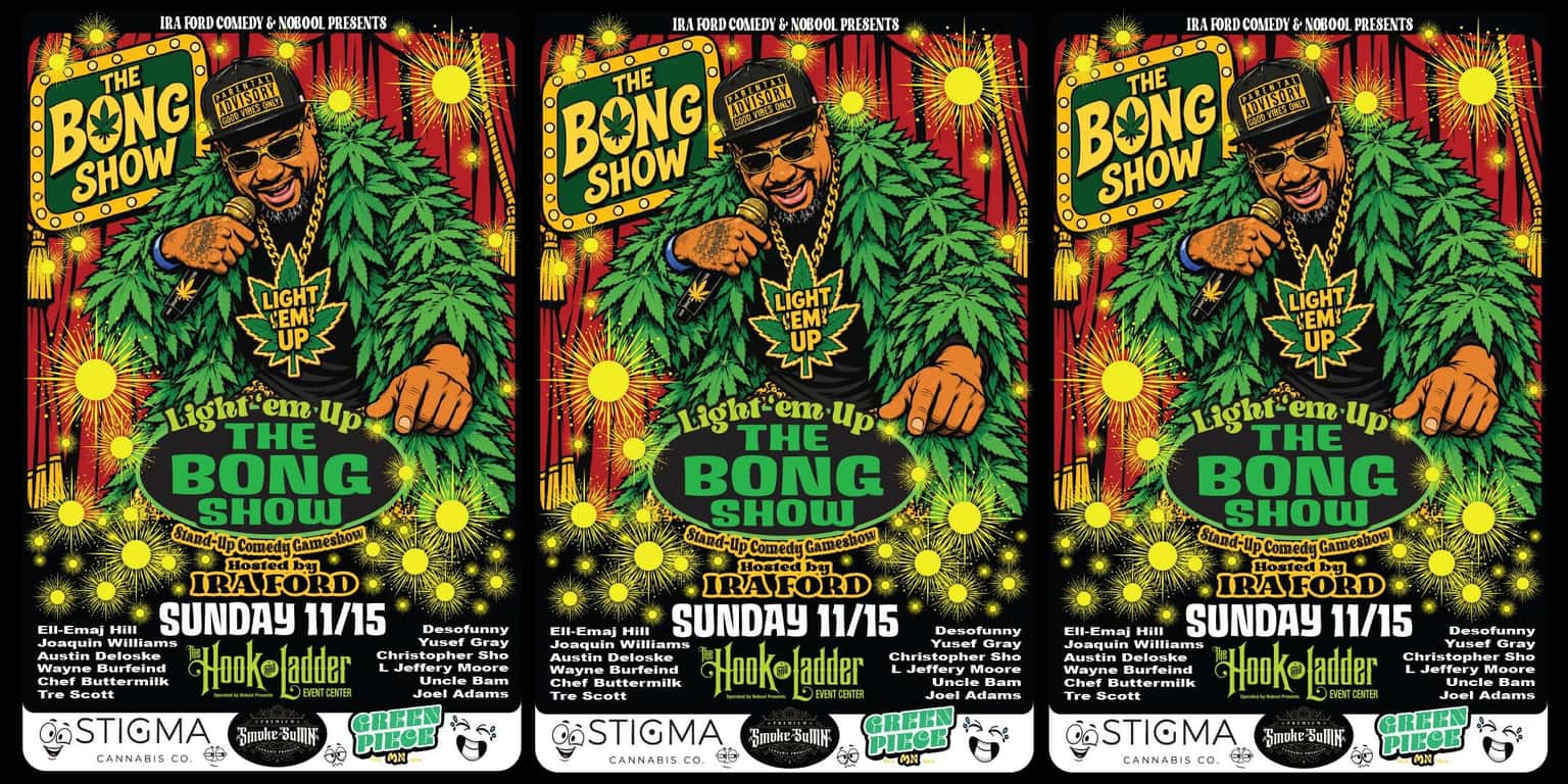 Light 'em Up The Bong Show