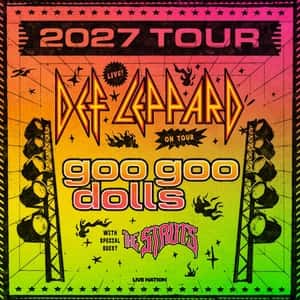 Def Leppard with special guests Goo Goo Dolls and The Struts