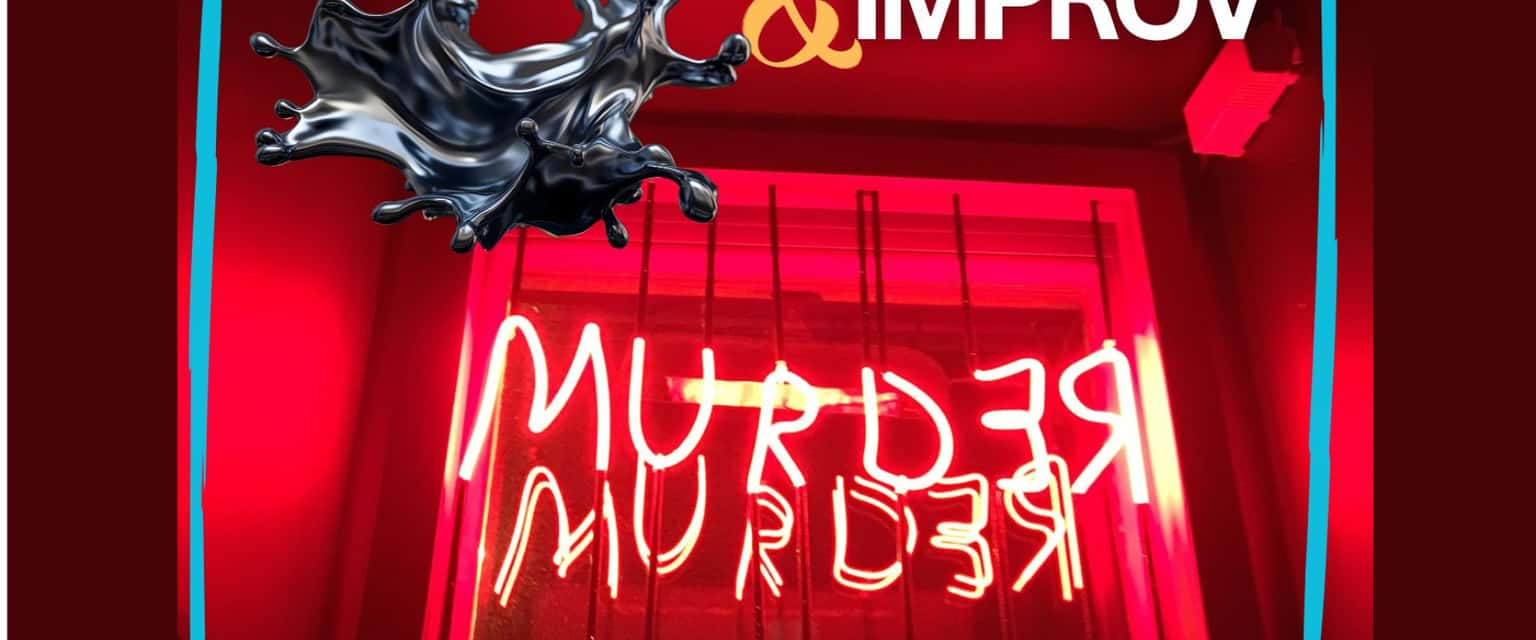 Spontaneity: Murder Mystery & Improv