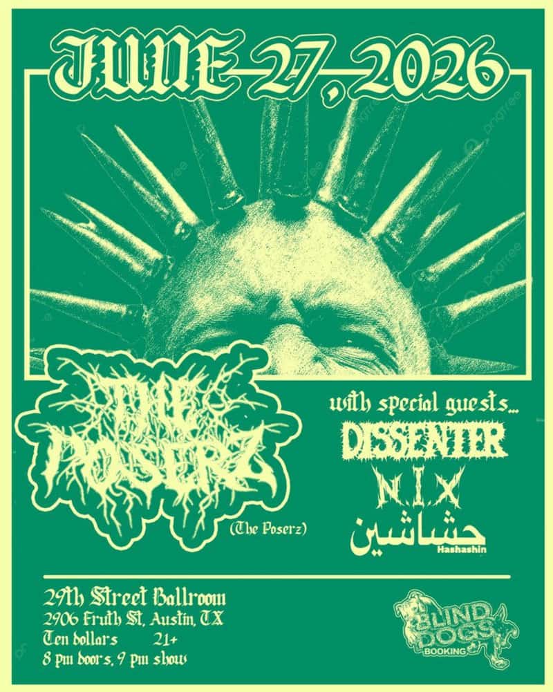 The Poserz w/ Dissenter, N.I.X, Hashashin