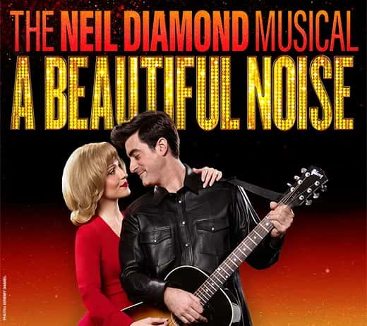 A Beautiful Noise - The Neil Diamond Musical (National Tour)