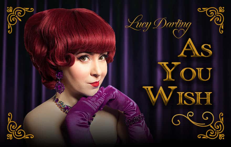 Lucy Darling: As You Wish