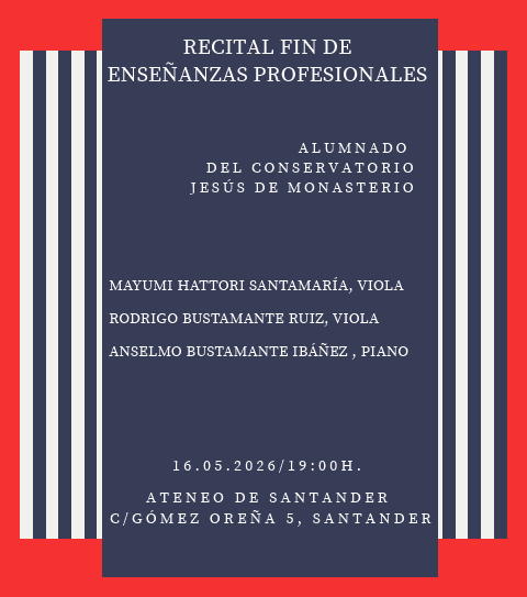 Recital Fin de Enseñanzas Profesionales. Conservatorio Jesús de Monasterio