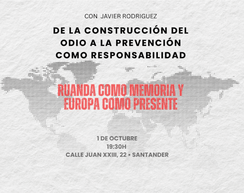 De la construcción del odio a la prevención como responsabilidad. Ruanda como memoria y Europa como presente