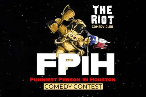 The Riot presents 2026 Funniest Person in Houston (FPiH) Comedy Competition