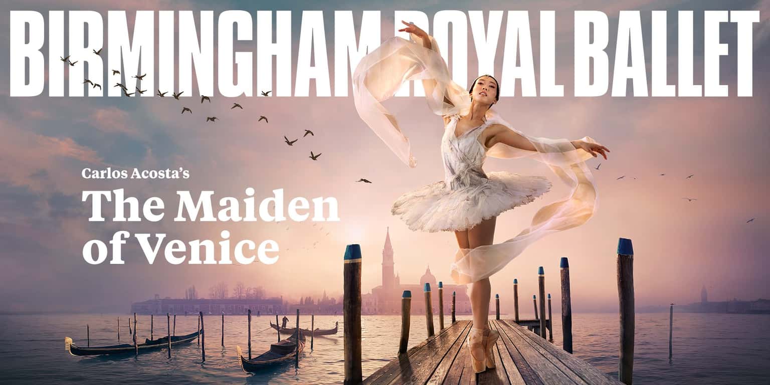 Birmingham Royal Ballet - The Maiden of Venice