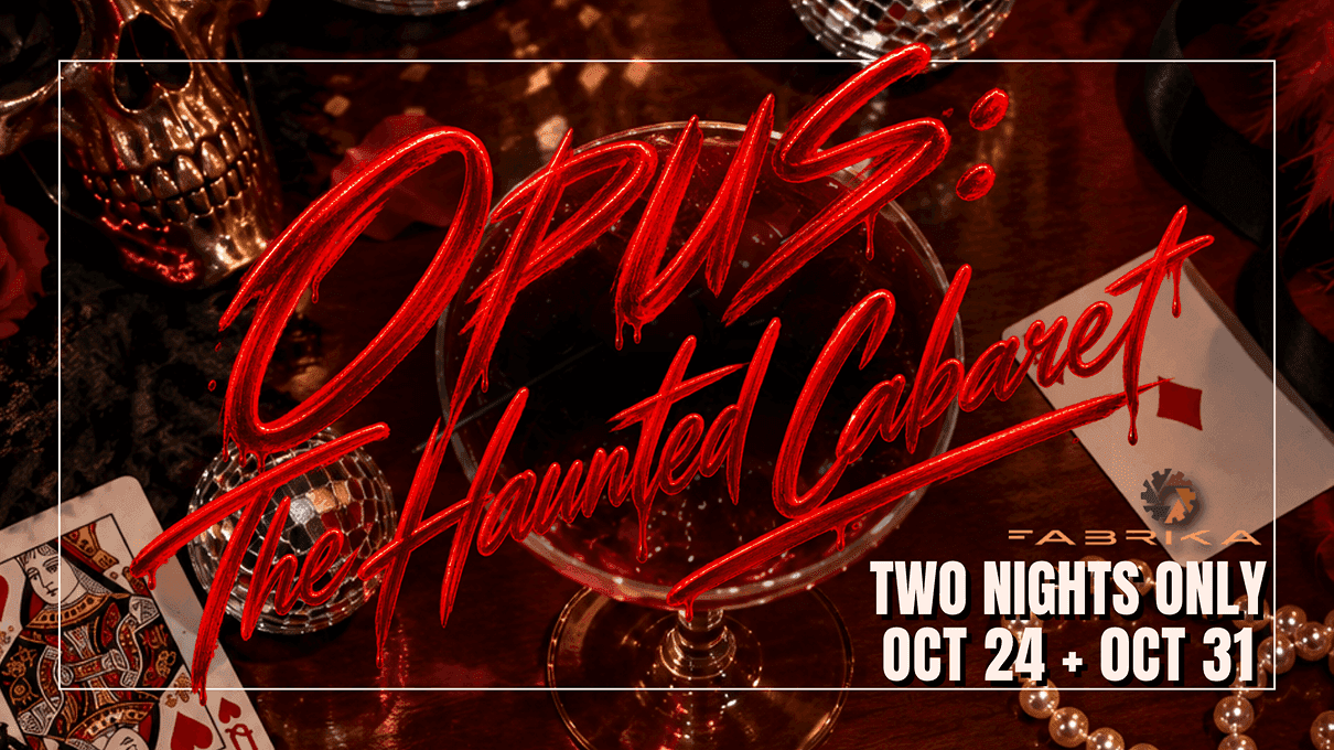 OPUS: The Haunted Cabaret — Halloween Dinner Show