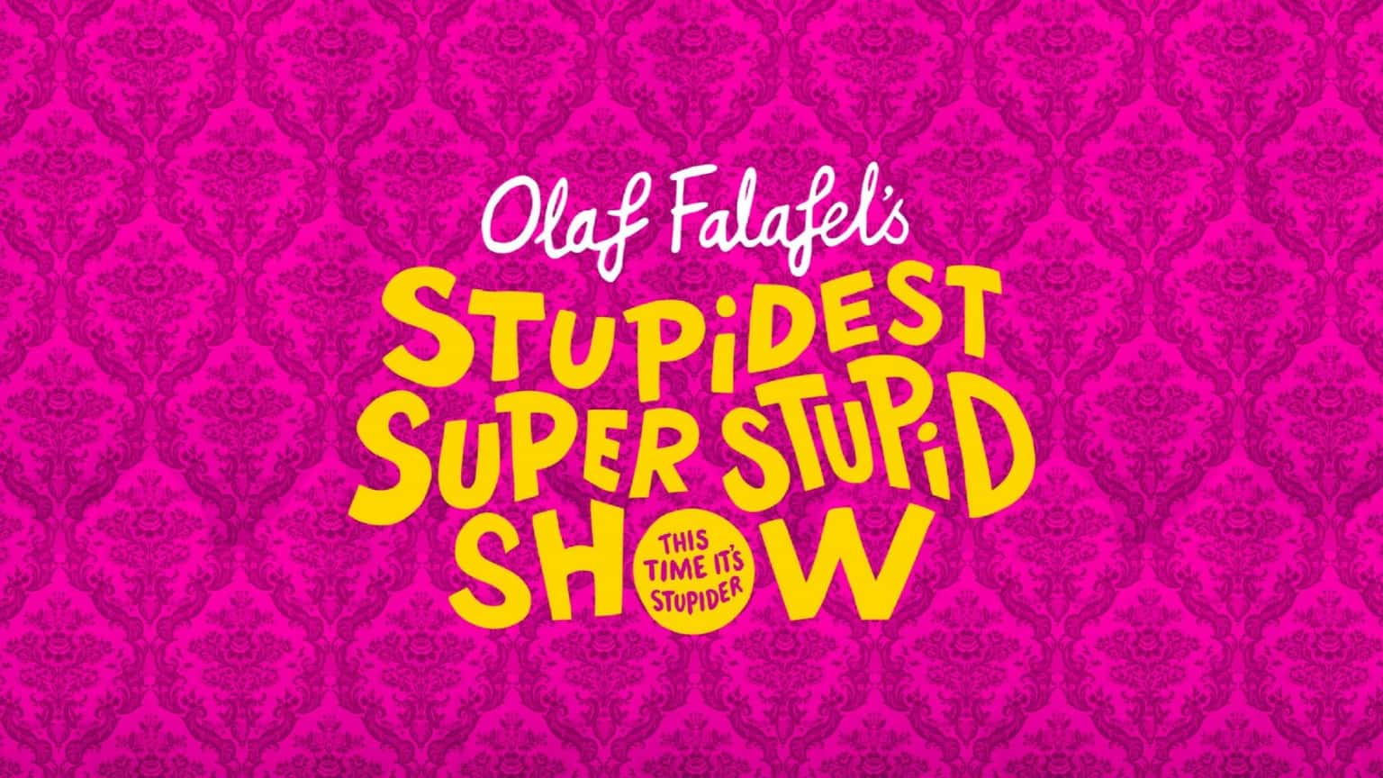 Olaf Falafel's Stupidest Super Stupid Show