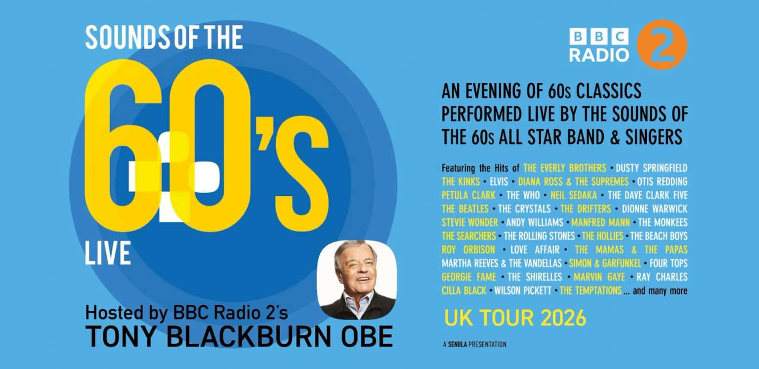 Sounds of the 60's Live - Hosted by Tony Blackburn OBE