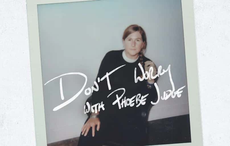 Criminal Presents: Don't Worry with Phoebe Judge