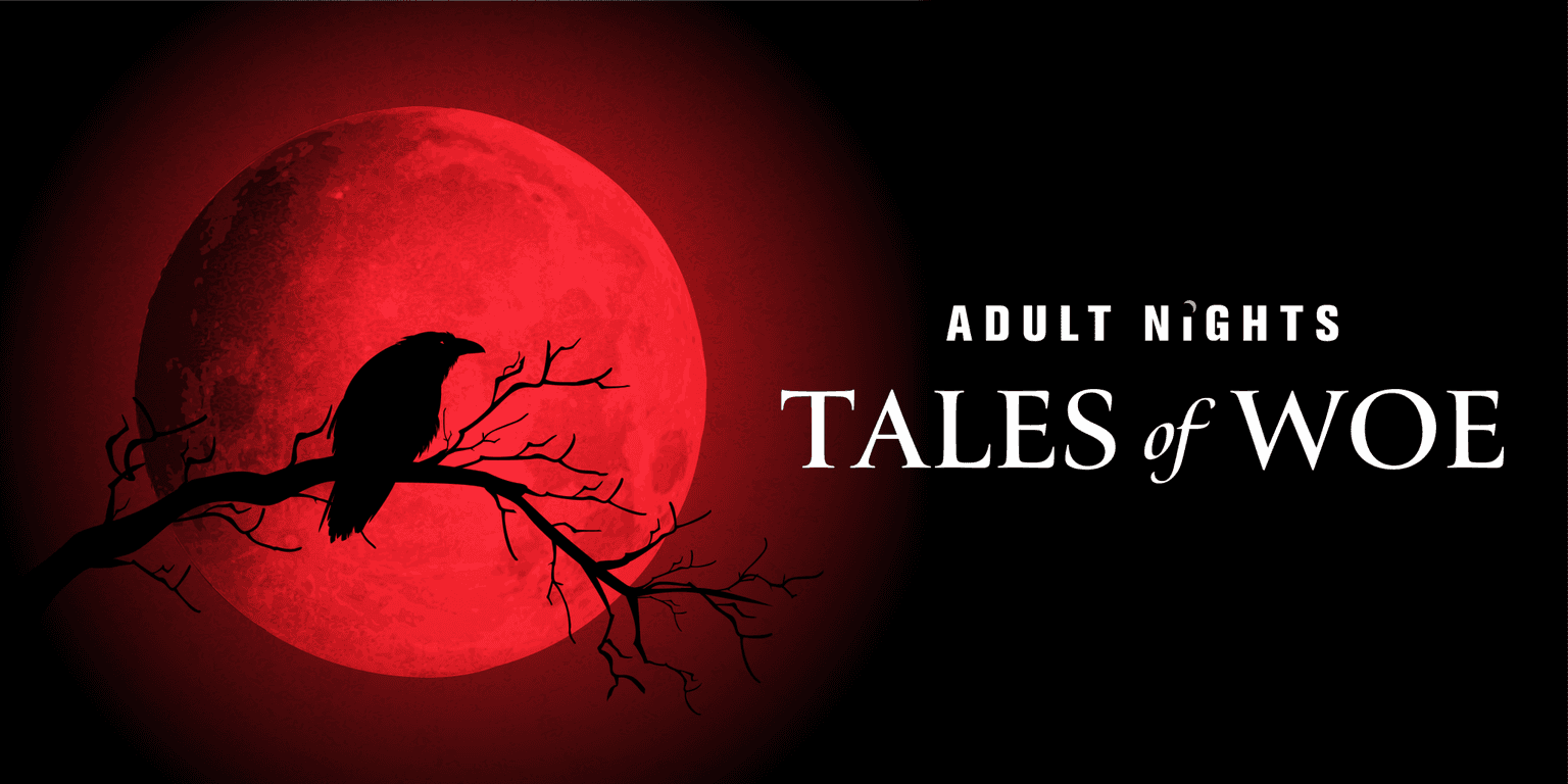 Adult Nights: Tales of Woe