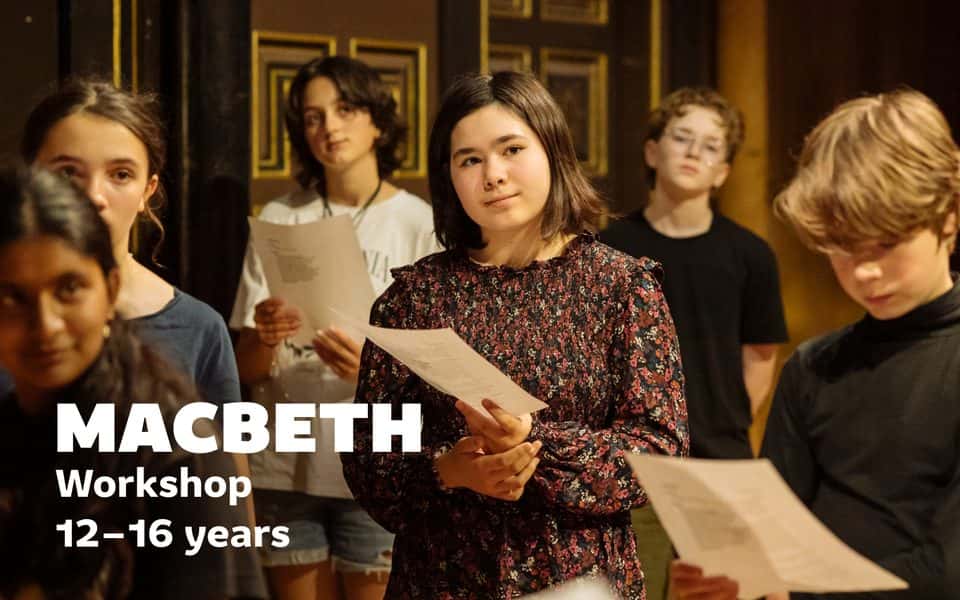 Macbeth: Workshop (12-16 years)
