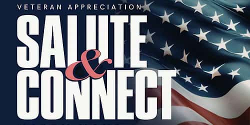 Veteran Appreciation: Salute & Connect