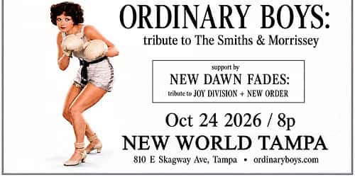 Ordinary Boys (Tribute to The Smiths & Morrissey) + New Dawn Fades