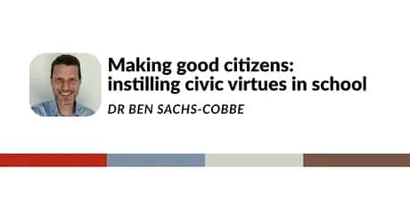 Making good citizens: instilling civic virtues in school