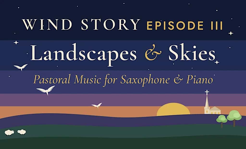 WIND STORY Episode III, SAXOPHONE: Landscapes & Skies