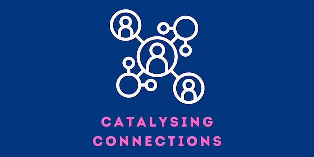 Catalysing Connections January Gathering