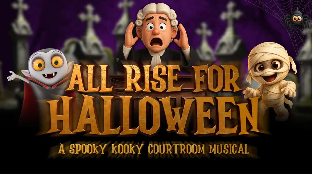 All Rise For Halloween: A Spooky Kooky Courtroom Musical