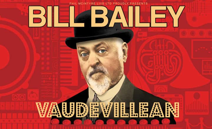 Bill Bailey - Vaudevillian Tour