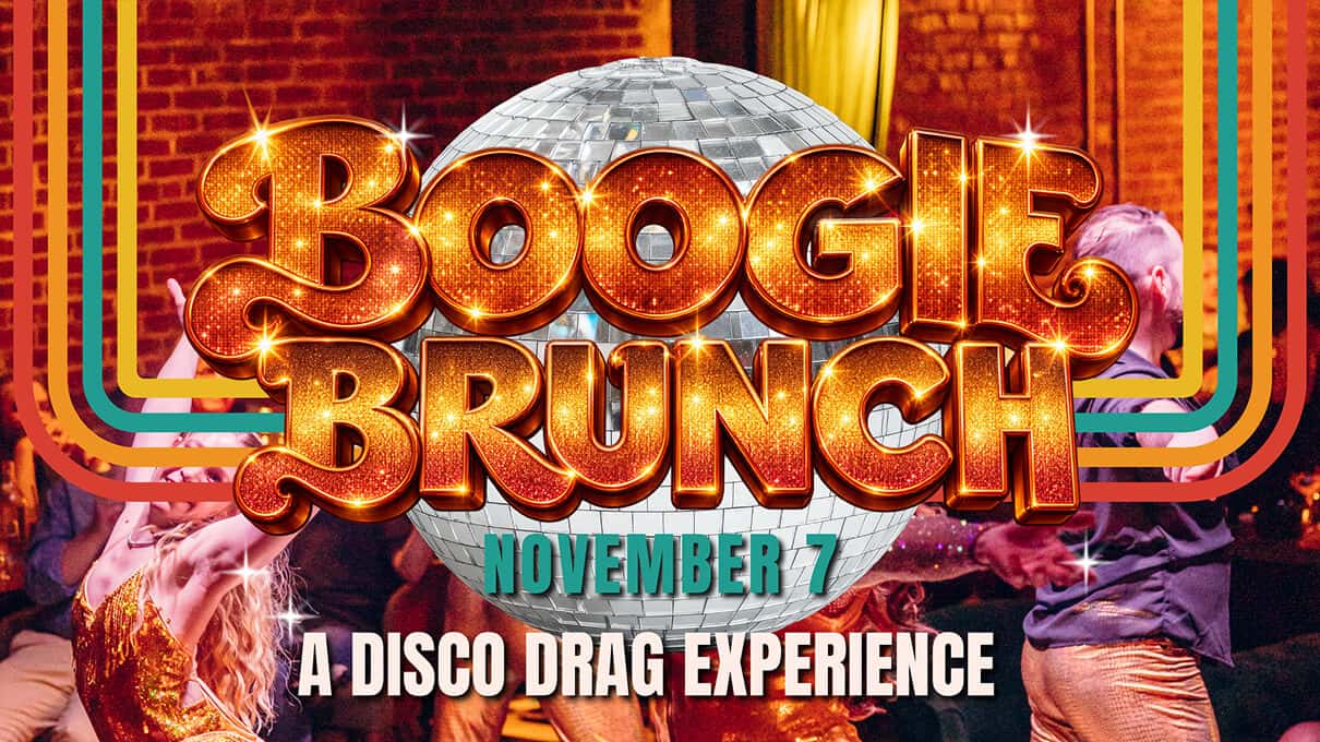 BOOGIE BRUNCH: The Ultimate Disco Drag Experience