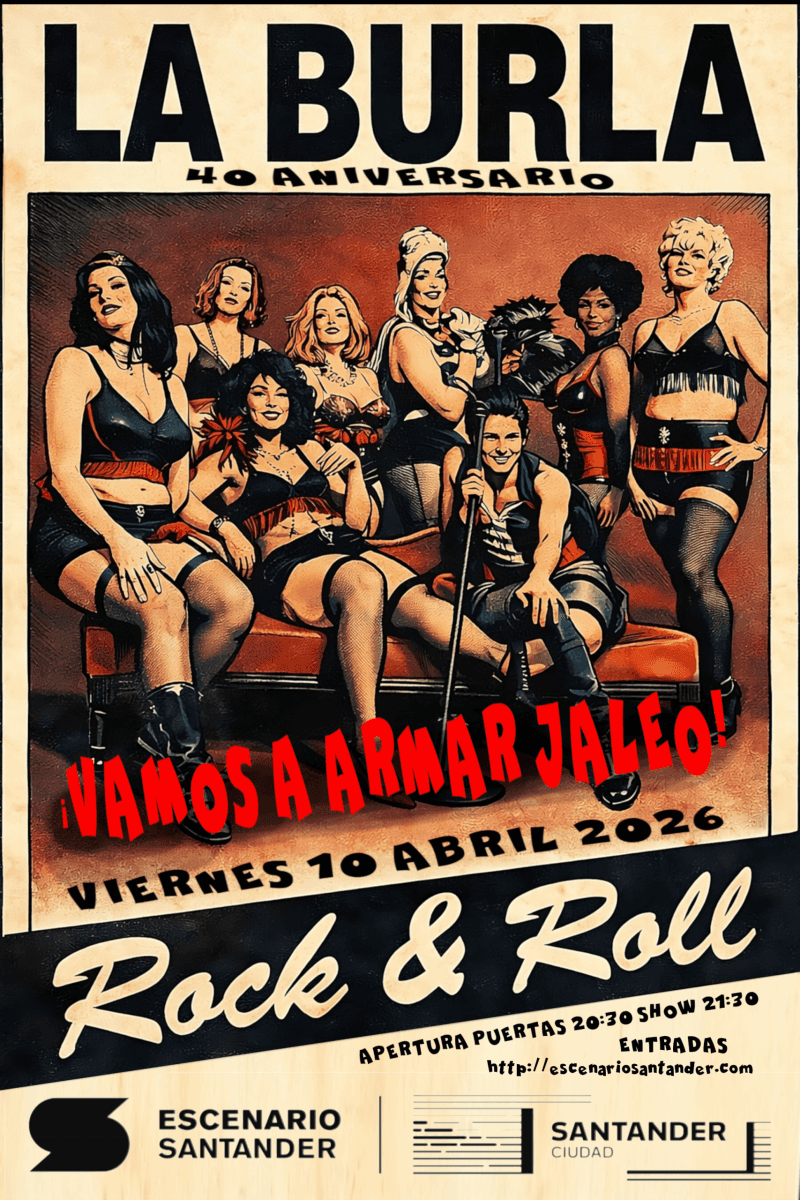 La Burla 40 aniversario. Vamos a armar jaleo