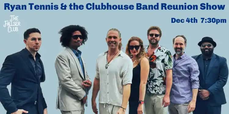 Ryan Tennis & the Clubhouse Band Reunion Show